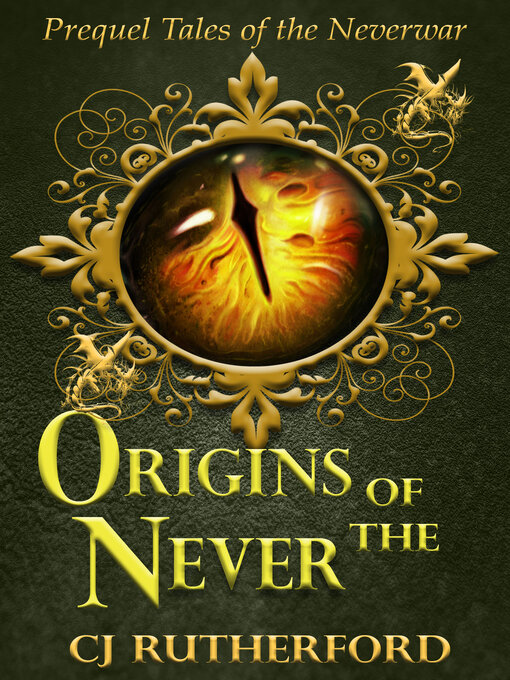 Title details for Origins of the Never by CJ Rutherford - Available